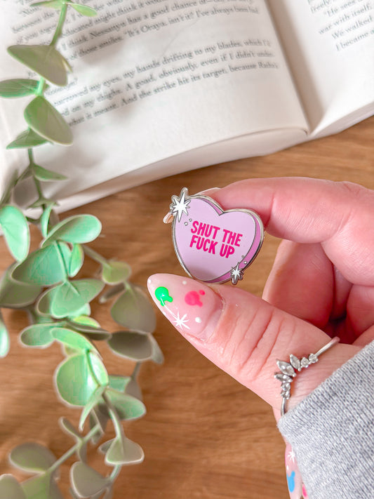 Shut the F*ck Up Conversation Heart Hard Enamel Pin